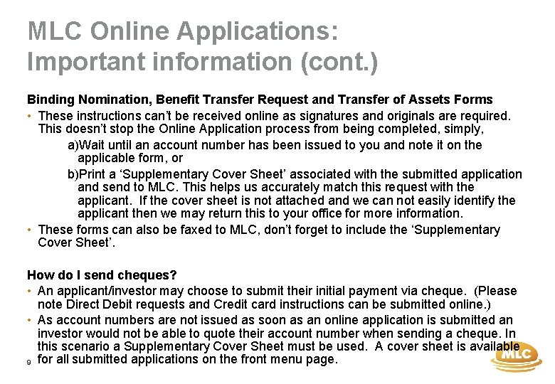 MLC Online Applications: Important information (cont. ) Binding Nomination, Benefit Transfer Request and Transfer