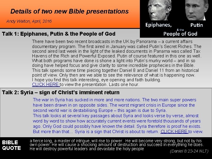 Details of two new Bible presentations Andy Walton, April, 2016 Talk 1: Epiphanes, Putin Details of two new Bible presentations Andy Walton, April, 2016 Talk 1: Epiphanes, Putin