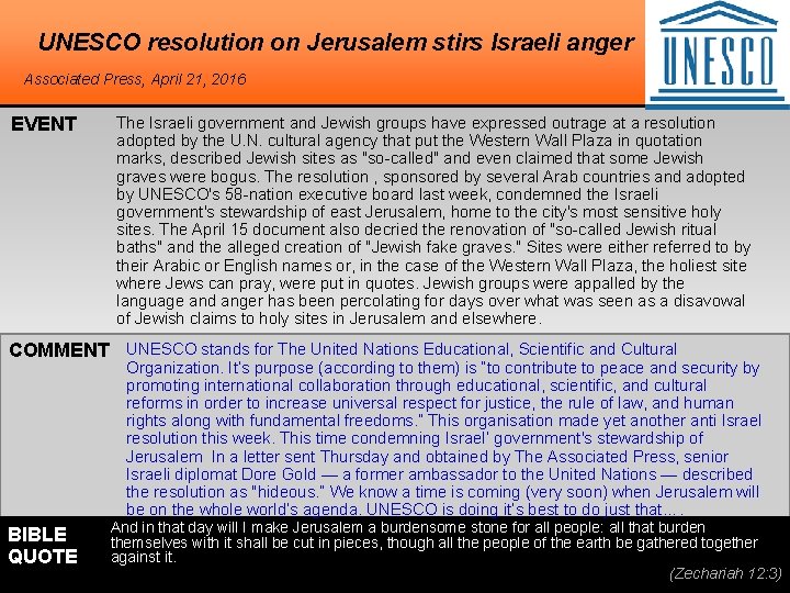 UNESCO resolution on Jerusalem stirs Israeli anger Associated Press, April 21, 2016 EVENT The UNESCO resolution on Jerusalem stirs Israeli anger Associated Press, April 21, 2016 EVENT The
