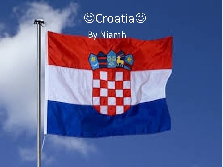  Croatia By Niamh 