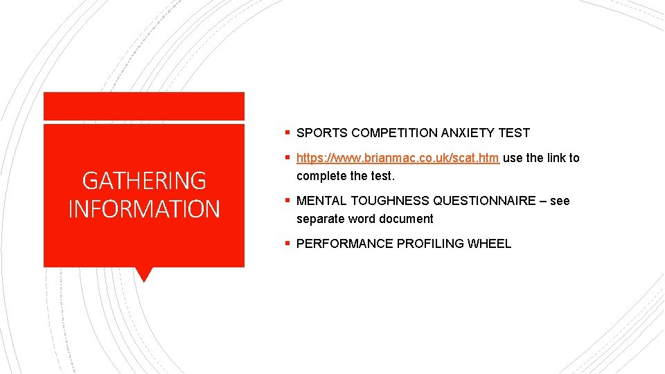 § SPORTS COMPETITION ANXIETY TEST GATHERING INFORMATION § https: //www. brianmac. co. uk/scat. htm