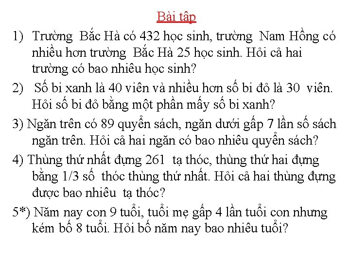 Bài tập 1) Trường Bắc Hà có 432 học sinh, trường Nam Hồng có