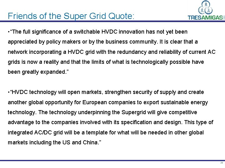Friends of the Super Grid Quote: • “The full significance of a switchable HVDC