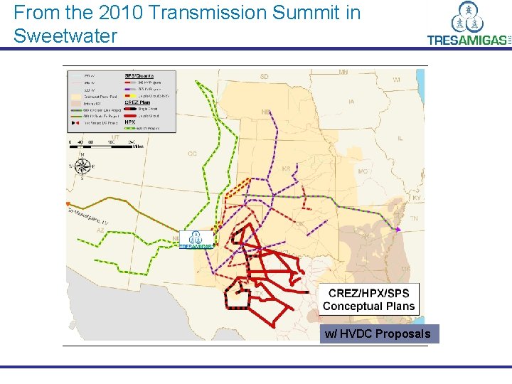 From the 2010 Transmission Summit in Sweetwater w/ HVDC Proposals 