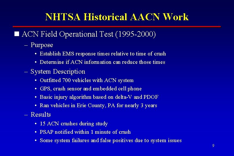 NHTSA Historical AACN Work n ACN Field Operational Test (1995 -2000) – Purpose •