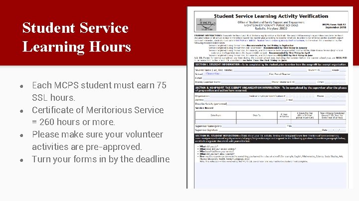 Student Service Learning Hours ● ● Each MCPS student must earn 75 SSL hours.