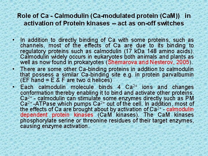 Role of Ca - Calmodulin (Ca-modulated protein (Ca. M)) in activation of Protein kinases