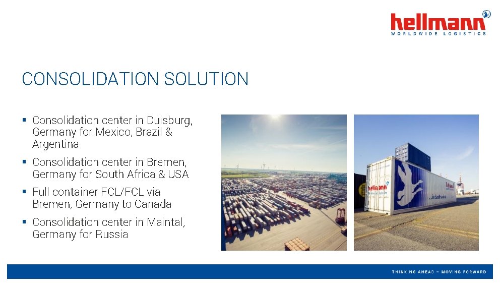 CONSOLIDATION SOLUTION § Consolidation center in Duisburg, Germany for Mexico, Brazil & Argentina §