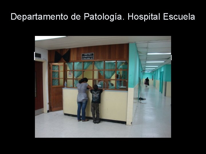 Departamento de Patología. Hospital Escuela Departamento de Patologia Hospital Escuela-UNAHD 