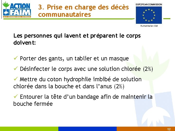 3. Prise en charge des décès communautaires Les personnes qui lavent et préparent le