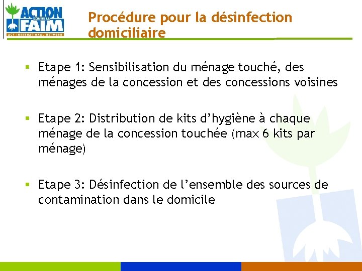 Procédure pour la désinfection domiciliaire § Etape 1: Sensibilisation du ménage touché, des ménages