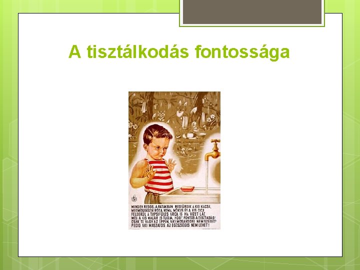 A tisztálkodás fontossága 