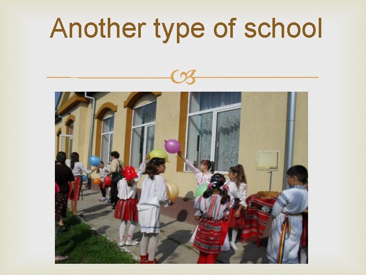 Another type of school 