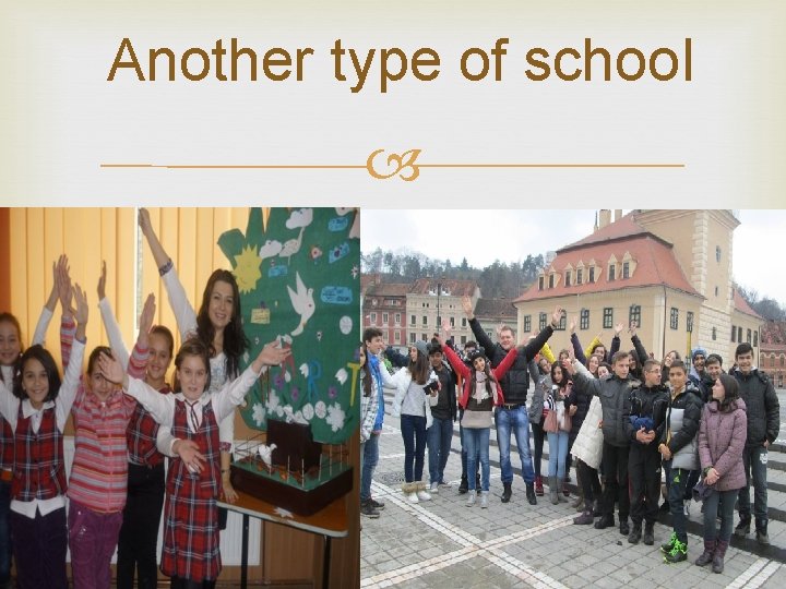 Another type of school 