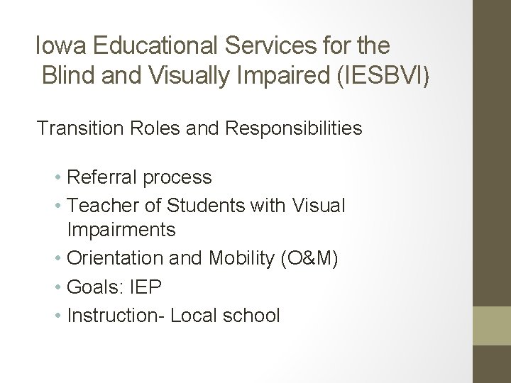 Iowa Educational Services for the Blind and Visually Impaired (IESBVI) Transition Roles and Responsibilities