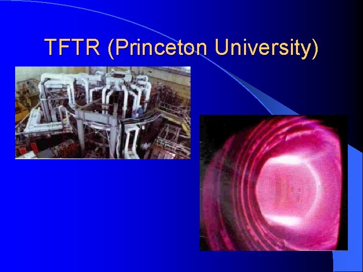 TFTR (Princeton University) 