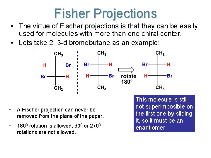 Fisher Projections • The virtue of Fischer projections is that they can be easily Fisher Projections • The virtue of Fischer projections is that they can be easily