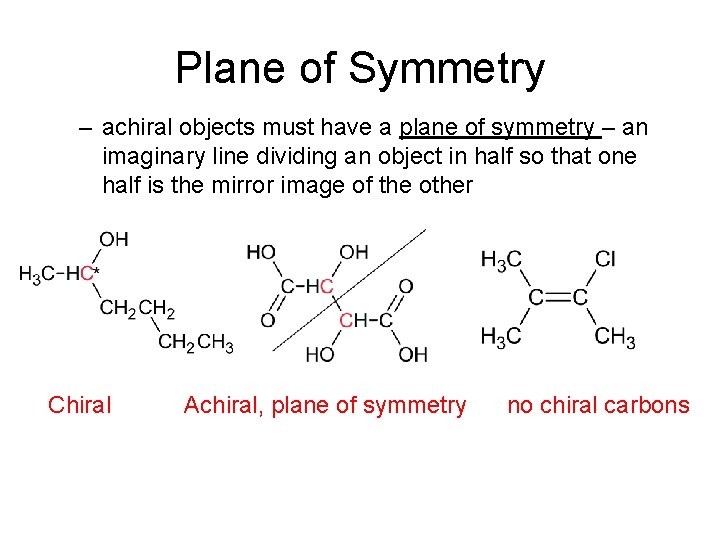 Plane of Symmetry – achiral objects must have a plane of symmetry – an Plane of Symmetry – achiral objects must have a plane of symmetry – an