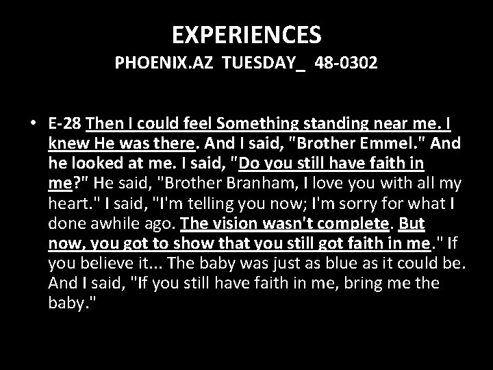 EXPERIENCES PHOENIX. AZ TUESDAY_ 48 -0302 • E-28 Then I could feel Something standing