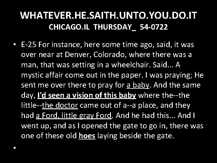 WHATEVER. HE. SAITH. UNTO. YOU. DO. IT CHICAGO. IL THURSDAY_ 54 -0722 • E-25