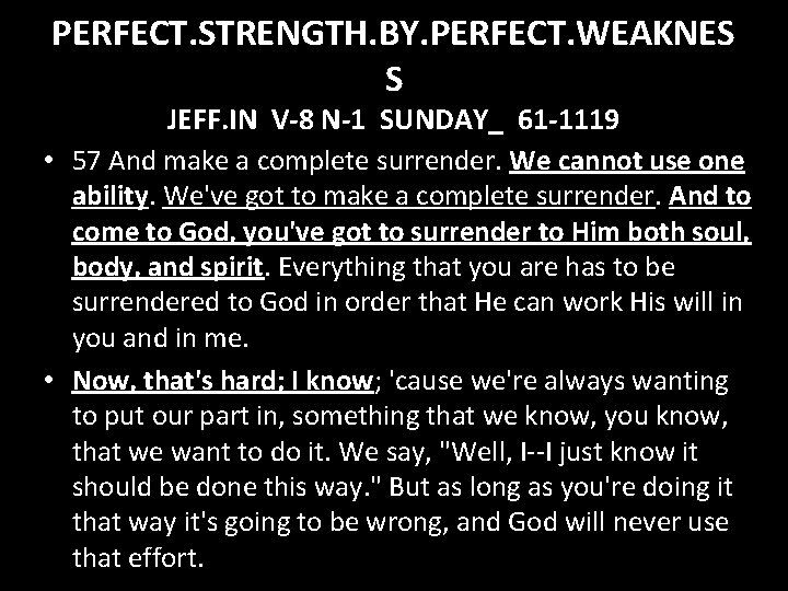 PERFECT. STRENGTH. BY. PERFECT. WEAKNES S JEFF. IN V-8 N-1 SUNDAY_ 61 -1119 •
