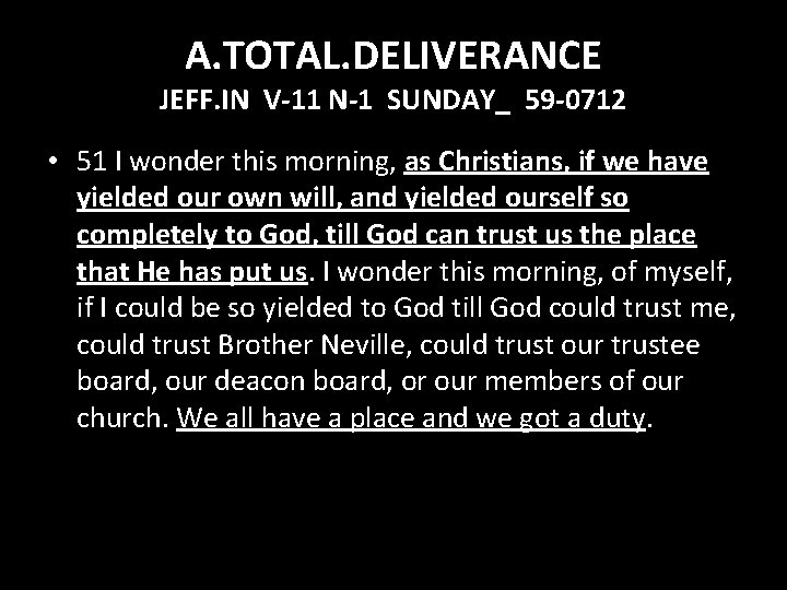 A. TOTAL. DELIVERANCE JEFF. IN V-11 N-1 SUNDAY_ 59 -0712 • 51 I wonder