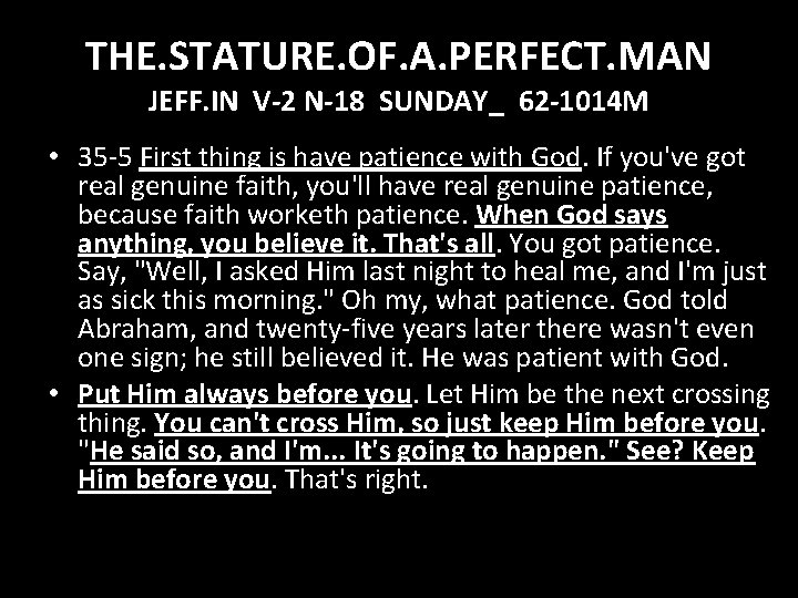 THE. STATURE. OF. A. PERFECT. MAN JEFF. IN V-2 N-18 SUNDAY_ 62 -1014 M