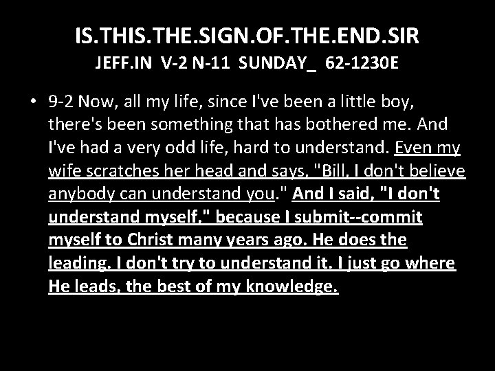 IS. THE. SIGN. OF. THE. END. SIR JEFF. IN V-2 N-11 SUNDAY_ 62 -1230