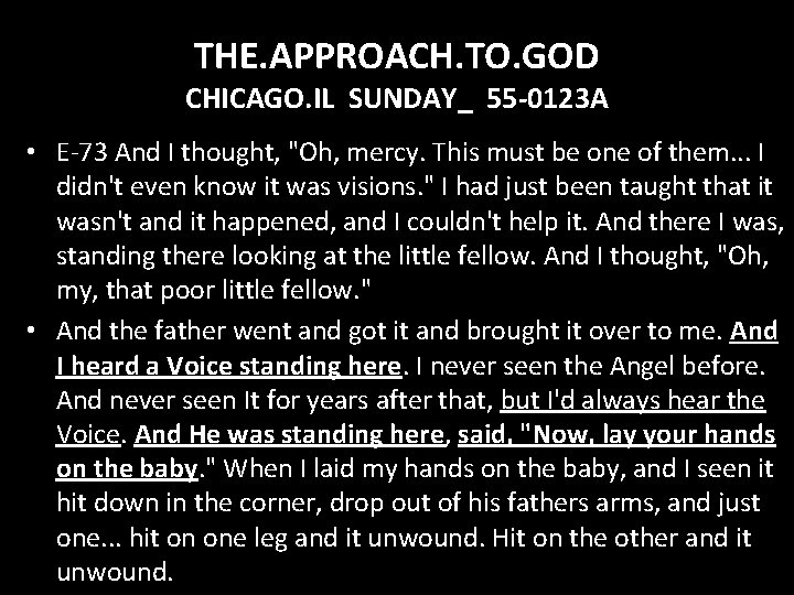 THE. APPROACH. TO. GOD CHICAGO. IL SUNDAY_ 55 -0123 A • E-73 And I