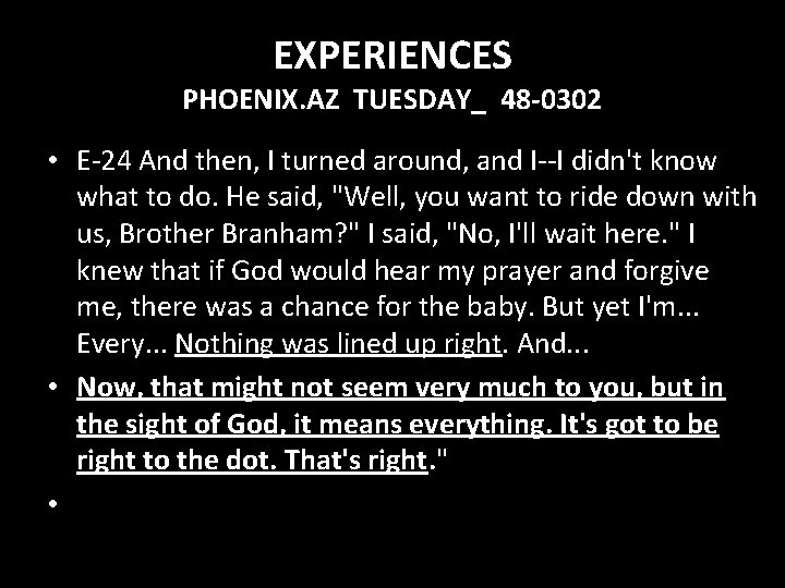 EXPERIENCES PHOENIX. AZ TUESDAY_ 48 -0302 • E-24 And then, I turned around, and