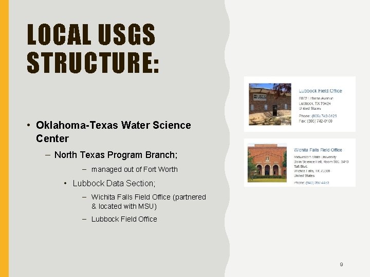 LOCAL USGS STRUCTURE: • Oklahoma-Texas Water Science Center – North Texas Program Branch; –