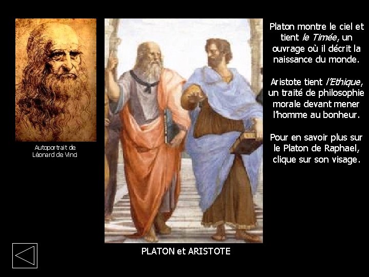 Platon montre le ciel et tient le Timée, un ouvrage où il décrit la