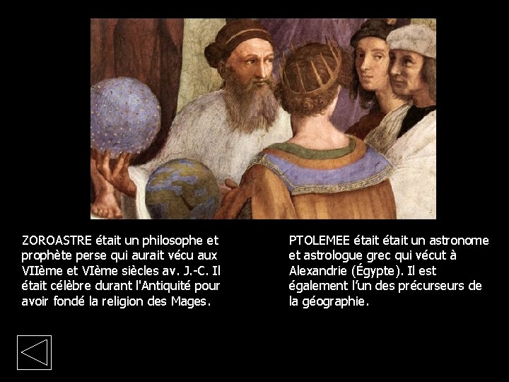 ZOROASTRE était un philosophe et prophète perse qui aurait vécu aux VIIème et VIème