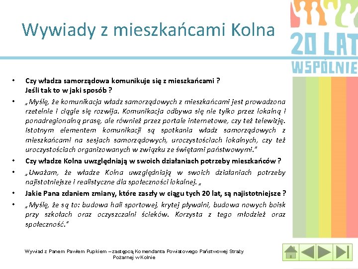Wywiady z mieszkańcami Kolna • • • Czy władza samorządowa komunikuje się z mieszkańcami