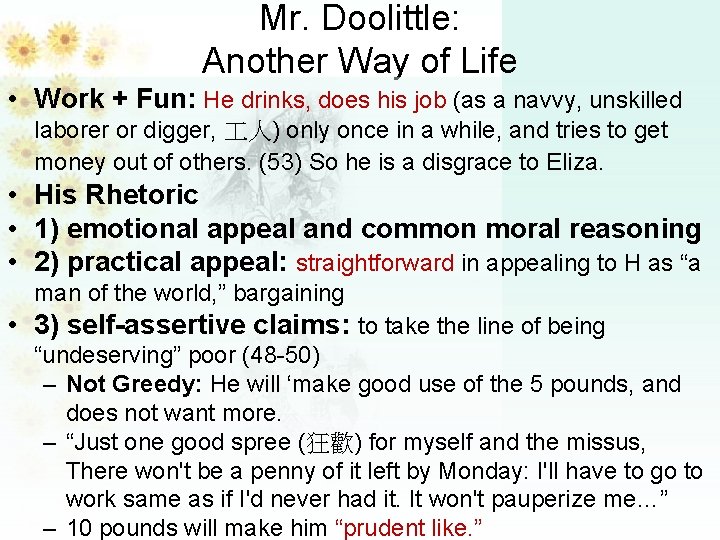 Mr. Doolittle: Another Way of Life • Work + Fun: He drinks, does his