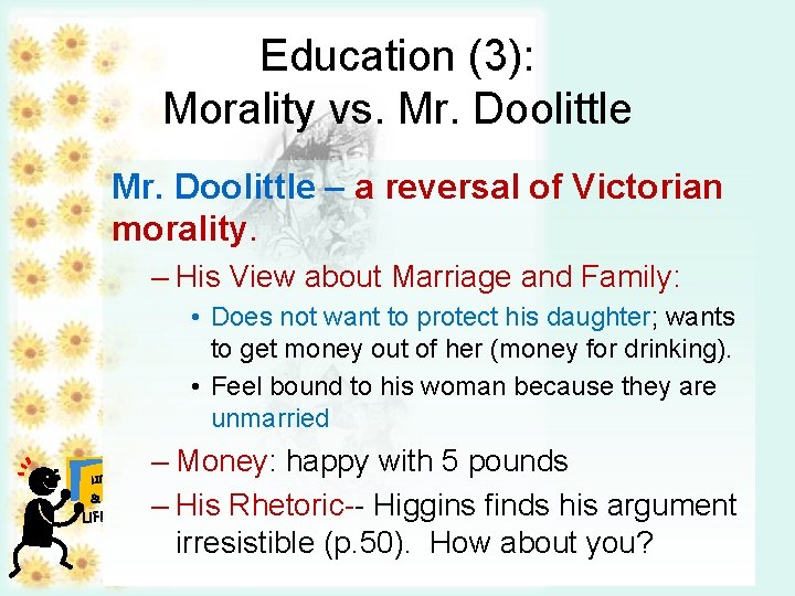 Education (3): Morality vs. Mr. Doolittle – a reversal of Victorian morality. – His