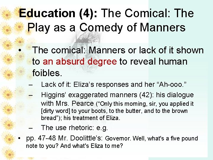 Education (4): The Comical: The Play as a Comedy of Manners • The comical: