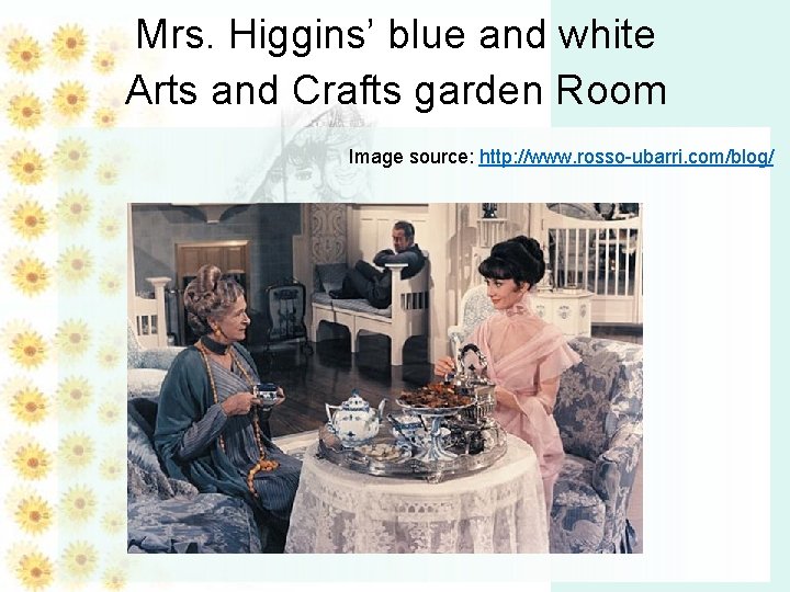 Mrs. Higgins’ blue and white Arts and Crafts garden Room Image source: http: //www.