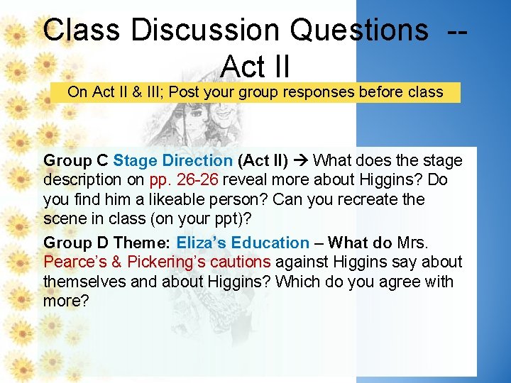 Class Discussion Questions -Act II On Act II & III; Post your group responses