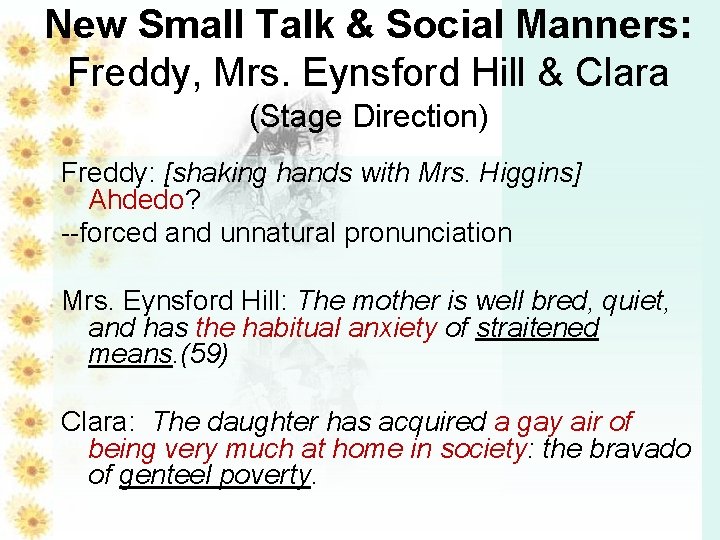 New Small Talk & Social Manners: Freddy, Mrs. Eynsford Hill & Clara (Stage Direction)