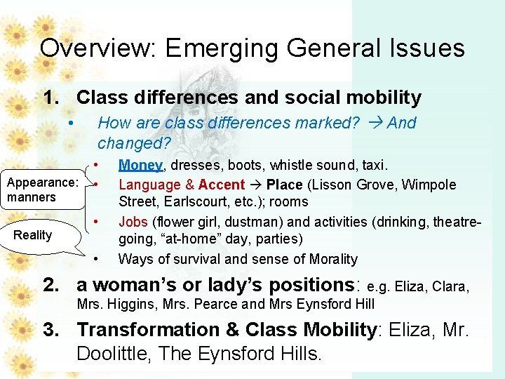 Overview: Emerging General Issues 1. Class differences and social mobility • How are class