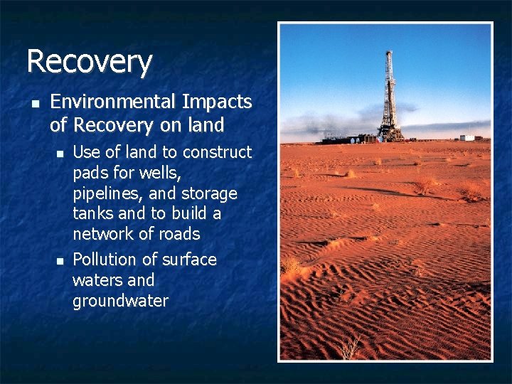 Recovery n Environmental Impacts of Recovery on land n n Use of land to Recovery n Environmental Impacts of Recovery on land n n Use of land to