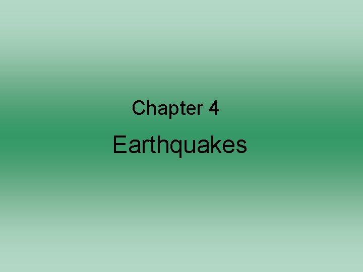 Chapter 4 Earthquakes 