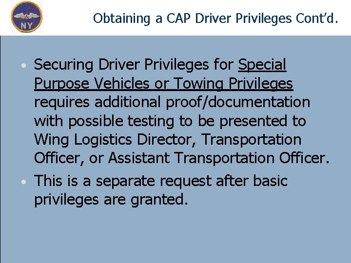 Obtaining a CAP Driver Privileges Cont’d. Securing Driver Privileges for Special Purpose Vehicles or
