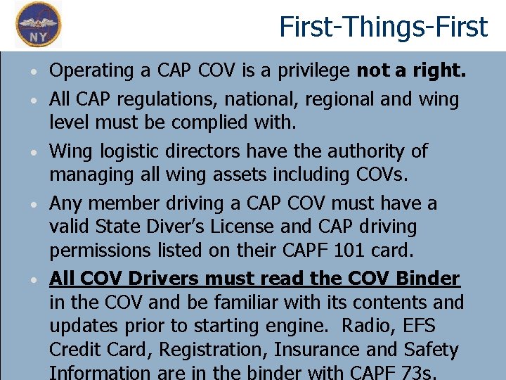 First-Things-First • • • Operating a CAP COV is a privilege not a right.