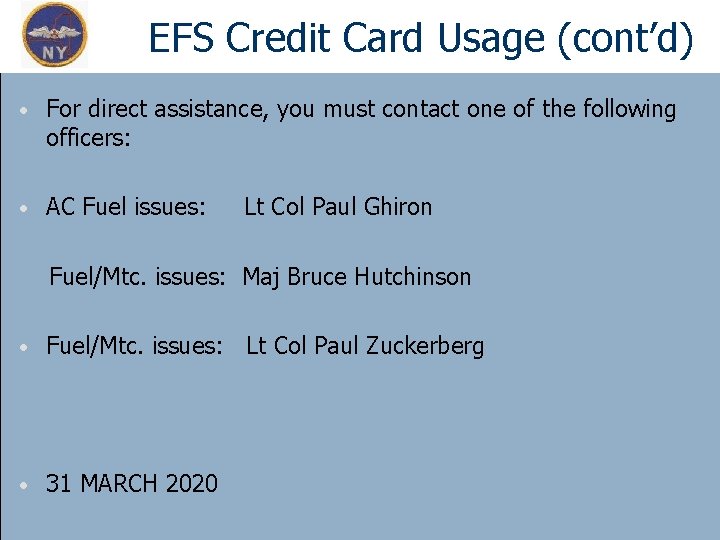EFS Credit Card Usage (cont’d) • For direct assistance, you must contact one of