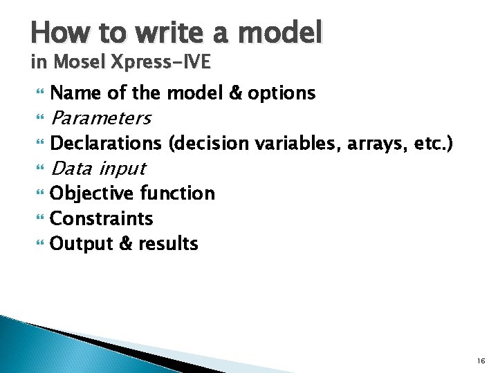 How to write a model in Mosel Xpress-IVE Name of the model & options