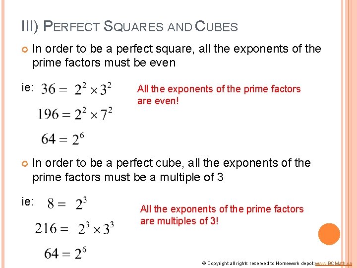 III) PERFECT SQUARES AND CUBES In order to be a perfect square, all the