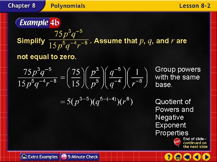 Simplify . Assume that p, q, and r are not equal to zero. Group