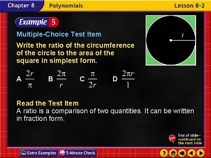 Multiple-Choice Test Item Write the ratio of the circumference of the circle to the